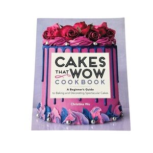 Cakes That Wow Cookbook
